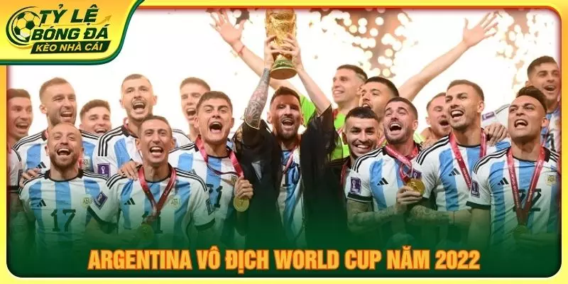Argentina vô địch World Cup năm 2022
