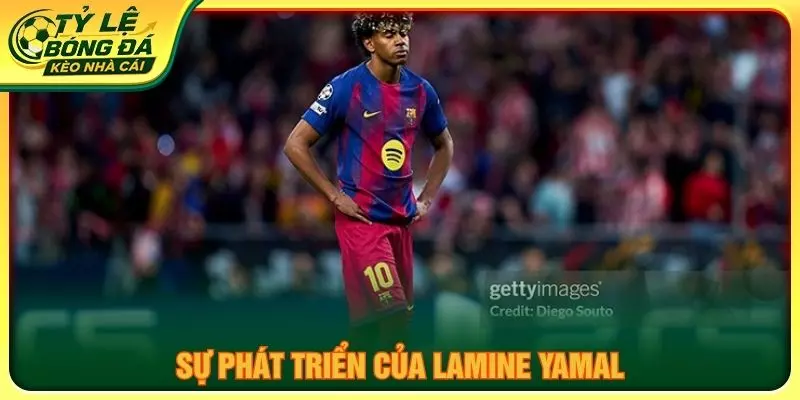 Sự phát triển của Lamine Yamal