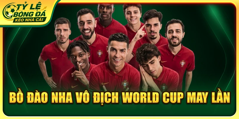 Bồ Đào Nha vô địch world cup mấy lần