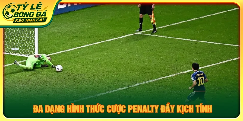 Cách chơi kèo penalty với đa dạng hình thức vào cược