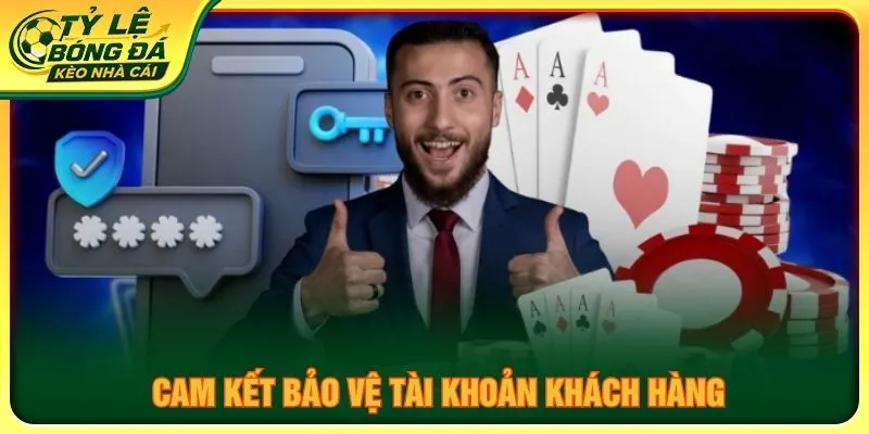 Cam kết bảo vệ tài khoản khách hàng