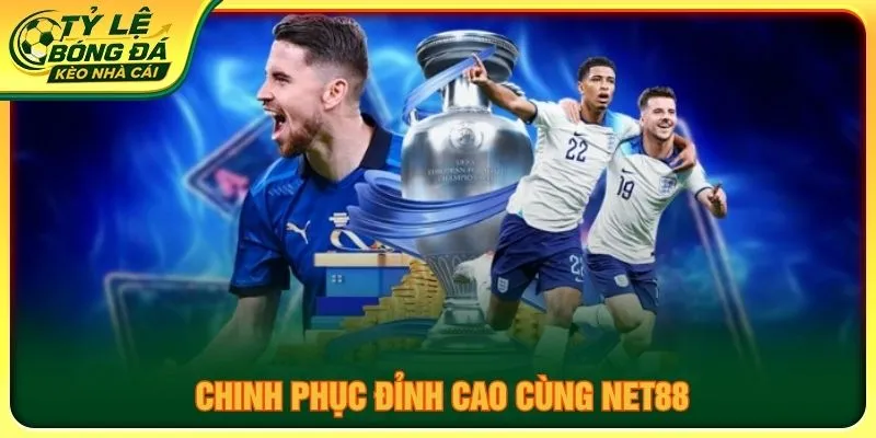Chinh phục đỉnh cao cùng NET88