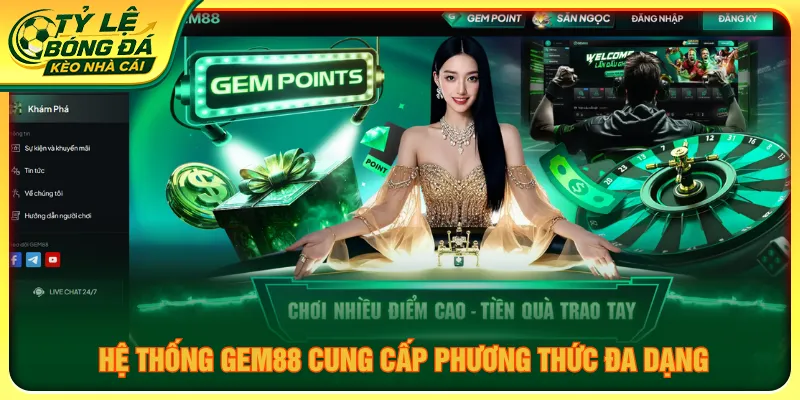 Giao dịch GEM88 đa dạng phương thức đáp ứng mọi nhu cầu