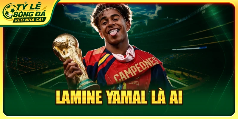 Lamine Yamal là ai