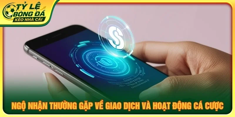 Ngộ nhận thường gặp về giao dịch và hoạt động cá cược