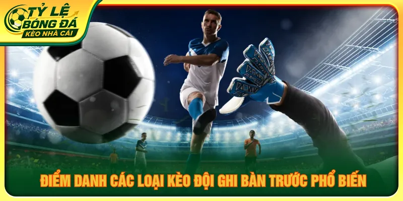 Nhiều lựa chọn kèo ghi bàn với cách dự đoán khác nhau