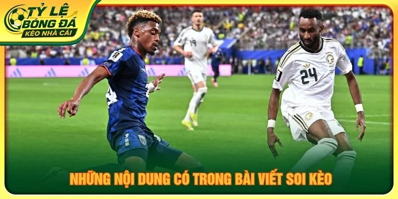 Những nội dung có trong bài viết soi kèo