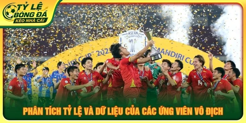 Phân tích tỷ lệ và dữ liệu của các ứng viên vô địch