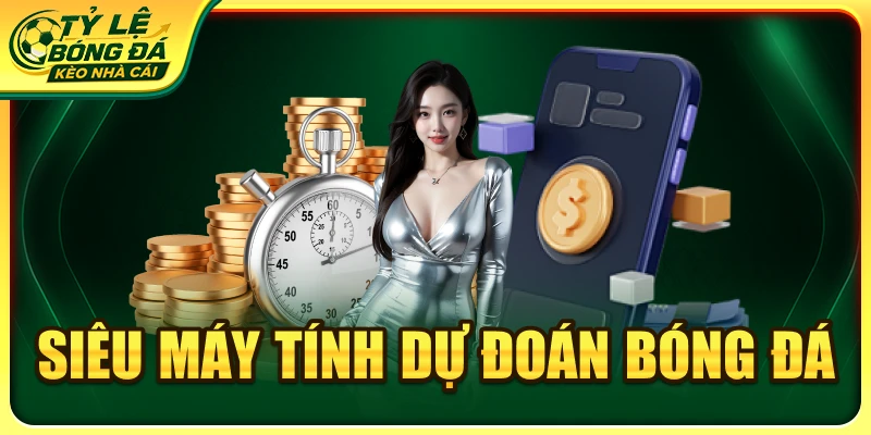 siêu máy tính dự đoán bóng đá