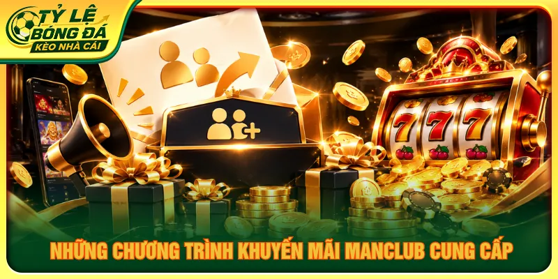 Vô vàn các khuyến mãi lớn MANCLUB diễn ra quanh năm